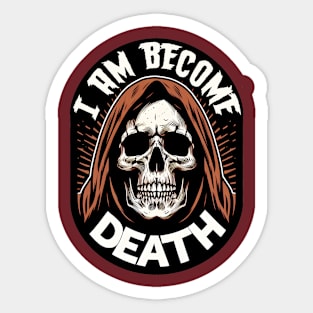 I Am Become Death - Hooded Skull Sticker